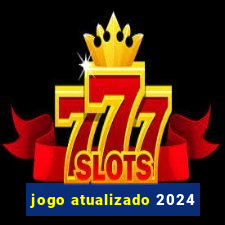 jogo atualizado 2024