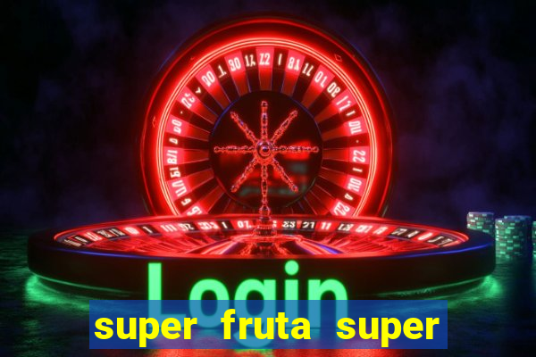 super fruta super fruit box codes 2024 april