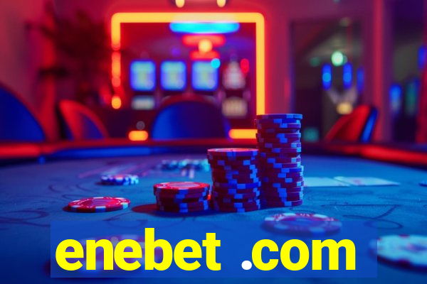 enebet .com