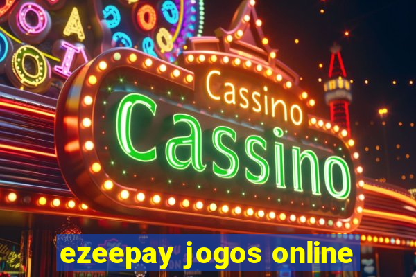 ezeepay jogos online