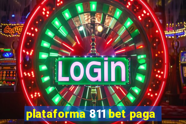 plataforma 811 bet paga