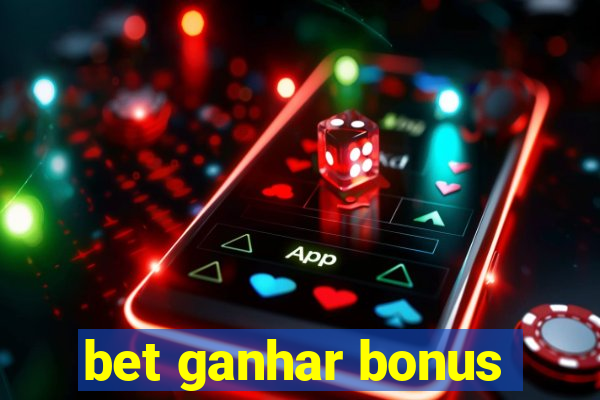 bet ganhar bonus