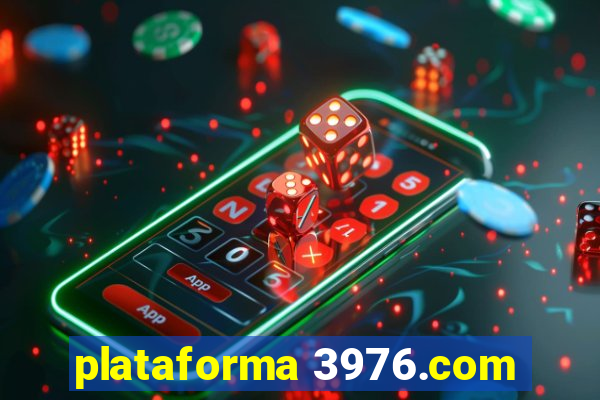 plataforma 3976.com