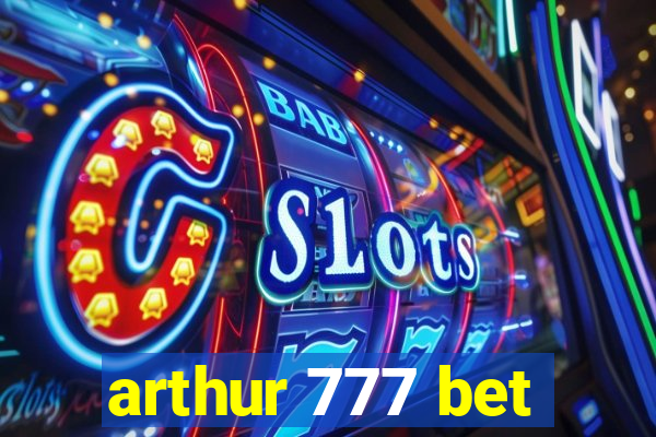 arthur 777 bet