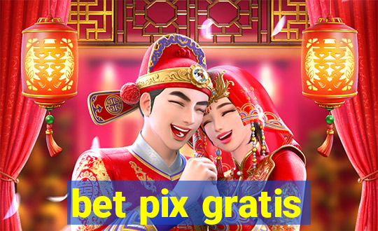 bet pix gratis