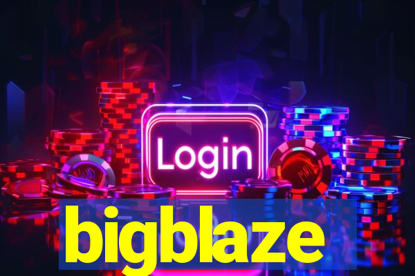 bigblaze