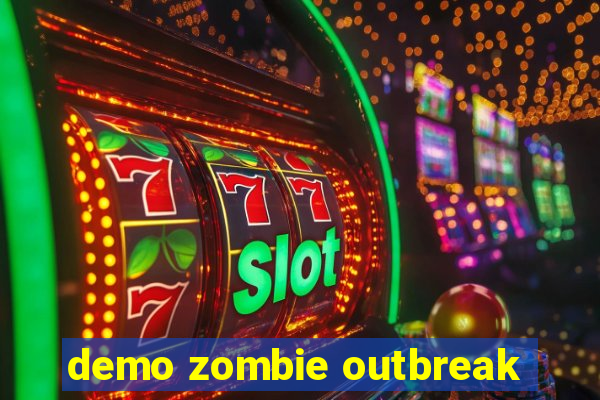 demo zombie outbreak