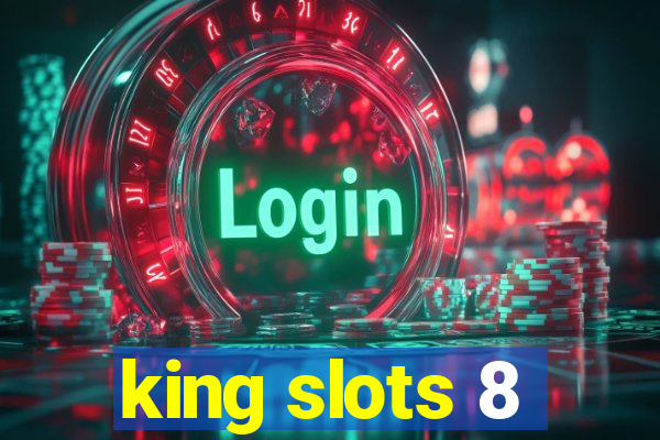 king slots 8