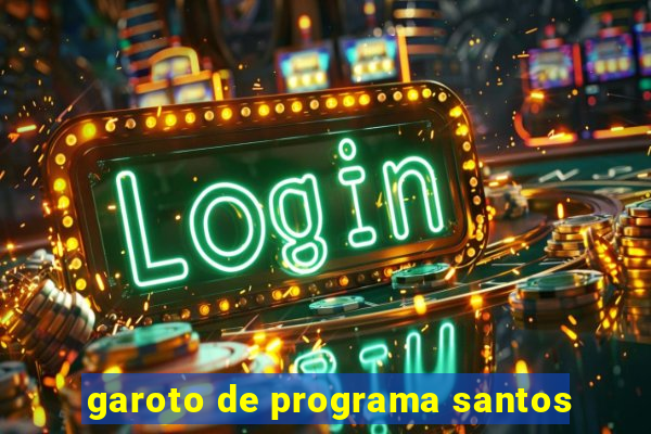 garoto de programa santos