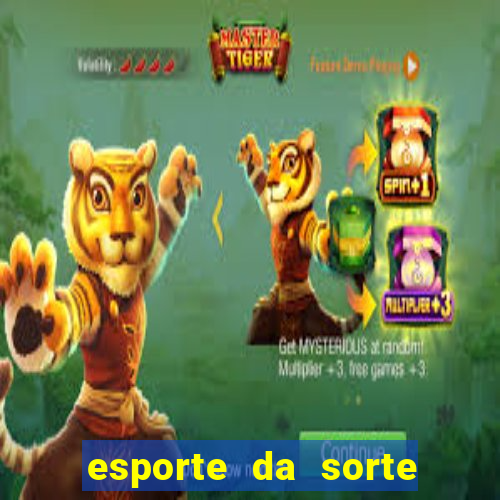 esporte da sorte deposito minimo