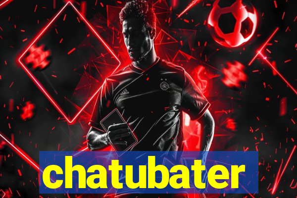 chatubater