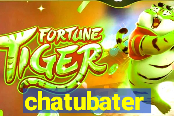 chatubater