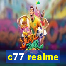 c77 realme