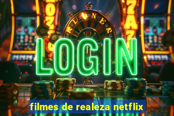 filmes de realeza netflix