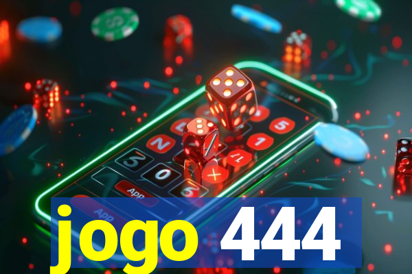 jogo 444