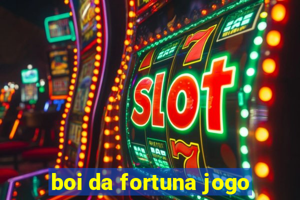 boi da fortuna jogo