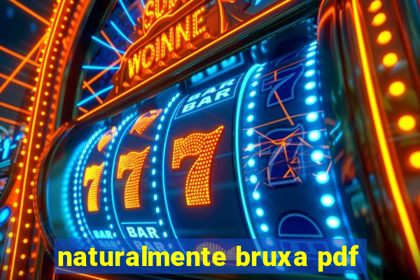 naturalmente bruxa pdf