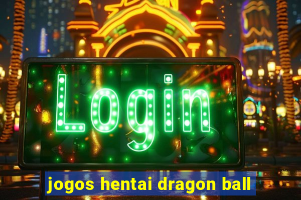 jogos hentai dragon ball