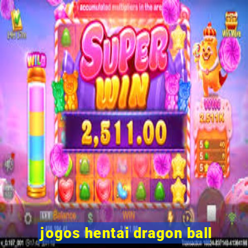 jogos hentai dragon ball