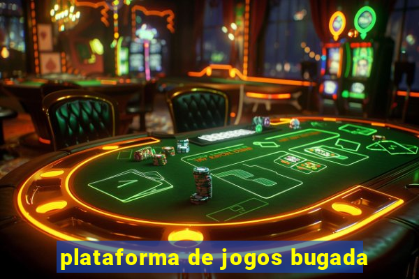 plataforma de jogos bugada