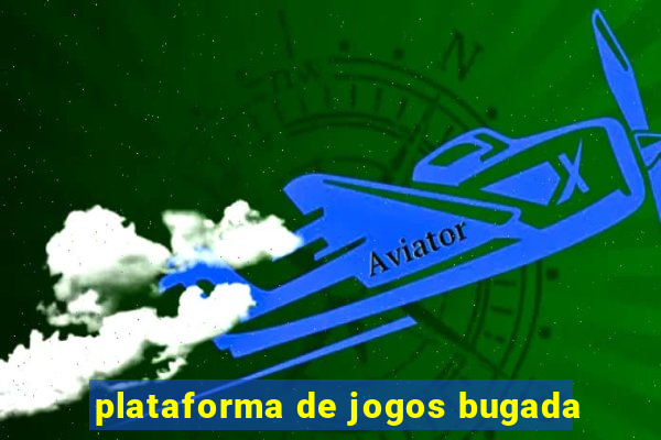 plataforma de jogos bugada