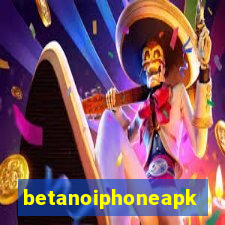 betanoiphoneapk