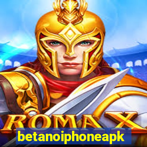 betanoiphoneapk