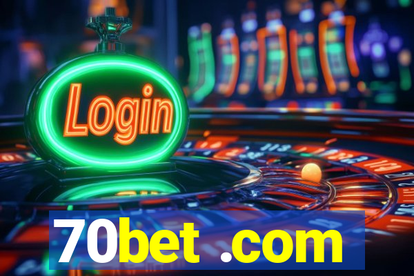 70bet .com