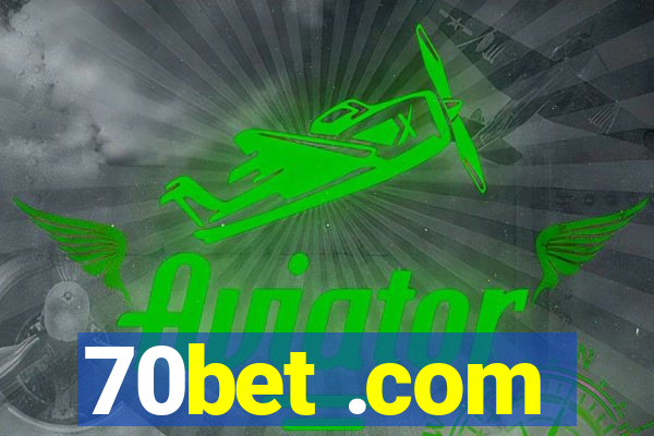 70bet .com