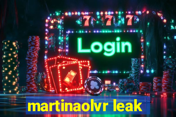 martinaolvr leak