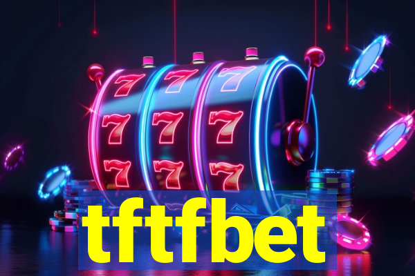 tftfbet