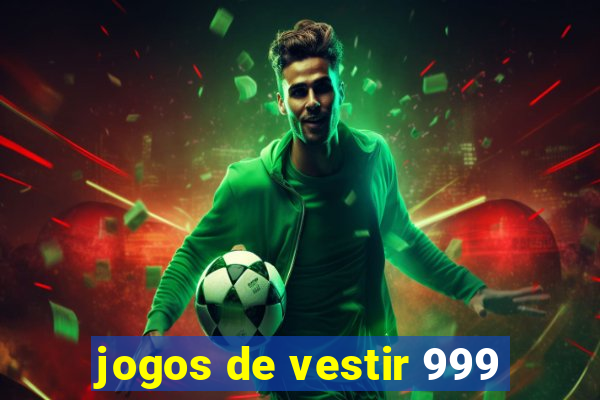 jogos de vestir 999