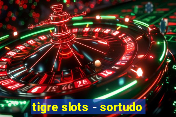 tigre slots - sortudo