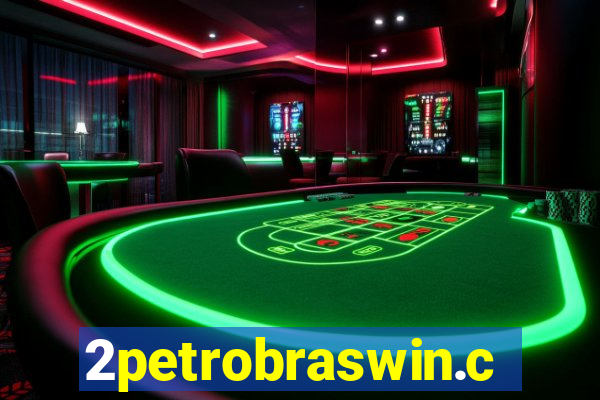 2petrobraswin.com