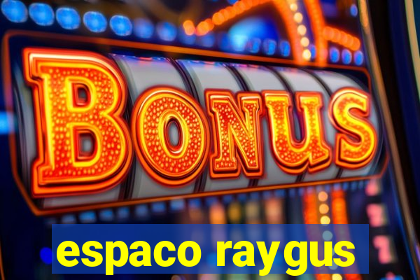 espaco raygus