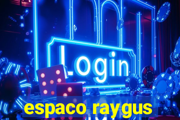 espaco raygus