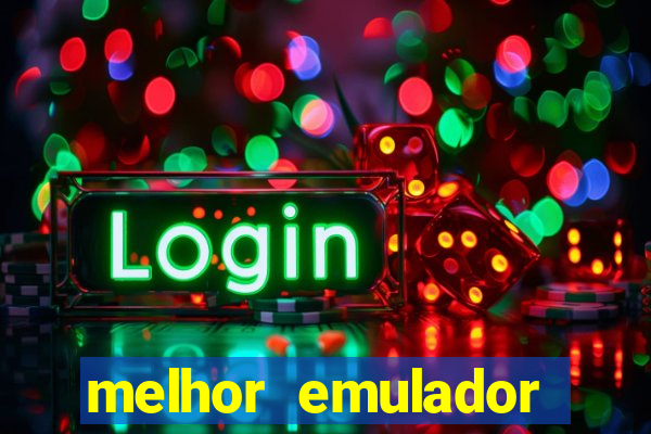 melhor emulador para pc fraco