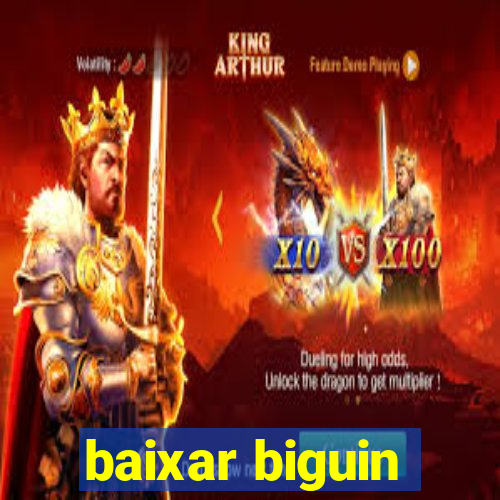 baixar biguin