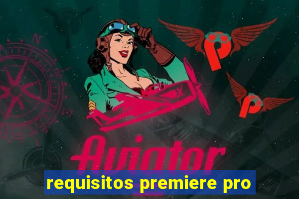 requisitos premiere pro