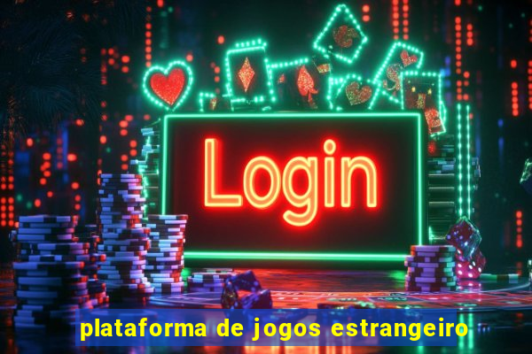 plataforma de jogos estrangeiro