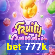 bet 777k