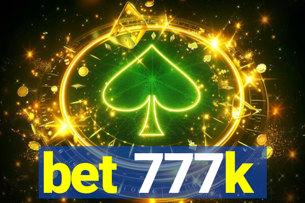 bet 777k