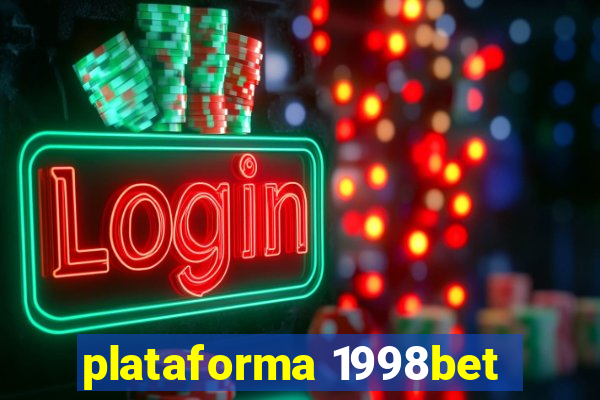 plataforma 1998bet