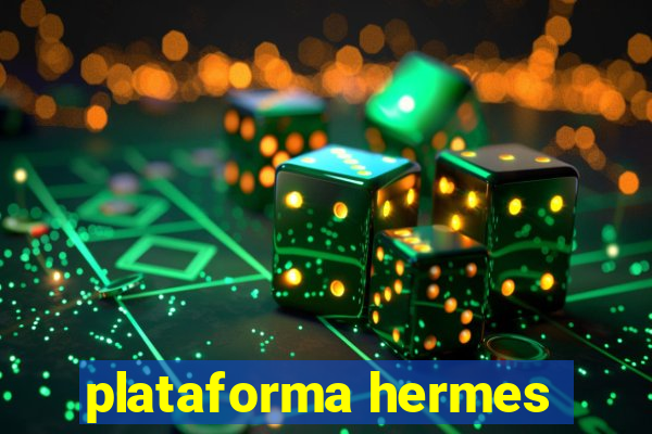 plataforma hermes