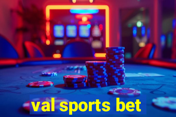 val sports bet