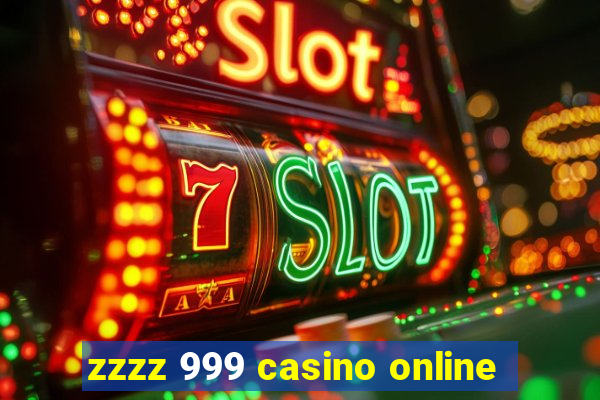 zzzz 999 casino online