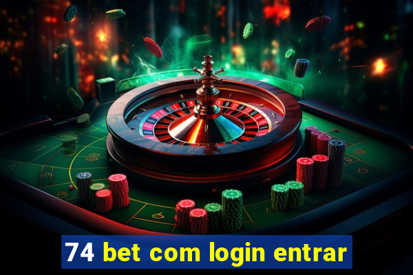 74 bet com login entrar