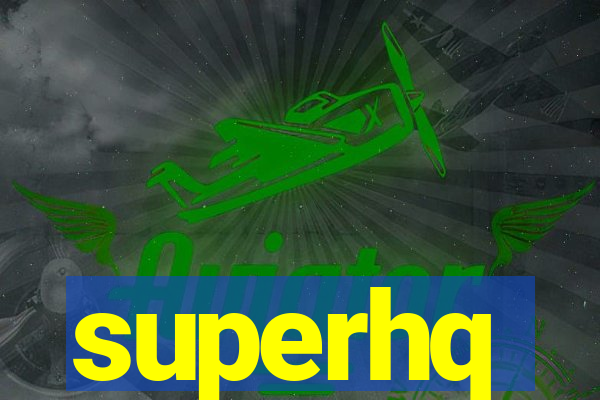 superhq