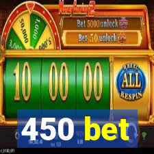 450 bet