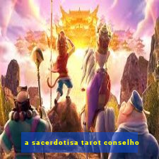 a sacerdotisa tarot conselho